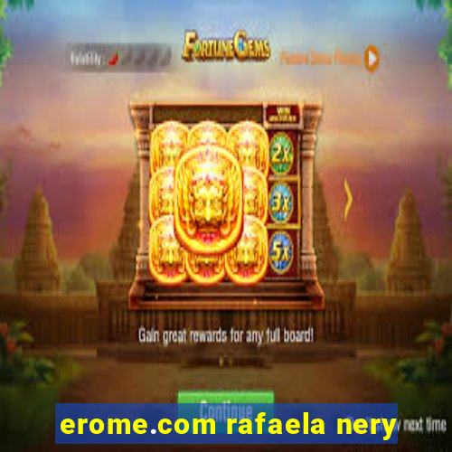 erome.com rafaela nery